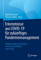 Erkenntnisse aus COVID-19 f&uuml;r zuk&uuml;nftiges Pandemiemanagement - 