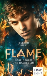 Flame 4: Nebelsturm und Racheglut -  Henriette Dzeik