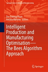 Intelligent Production and Manufacturing Optimisation—The Bees Algorithm Approach - 