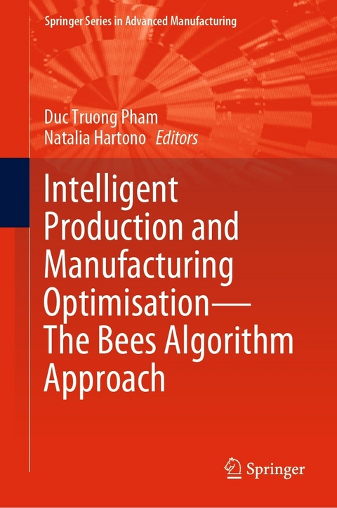 Intelligent Production and Manufacturing Optimisation—The Bees Algorithm Approach - 