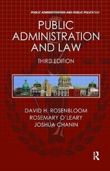 Public Administration and Law - Rosenbloom, David H.; O'Leary, Rosemary; Chanin, Joshua