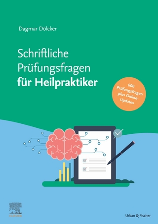 Schriftliche Heilpraktikerpr&uuml;fung 2016 - 2021 - mit halbj&auml;hrlichem Update