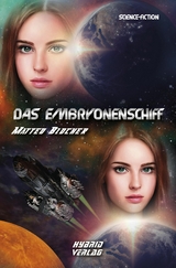 Das Embryonenschiff -  Matteo Blocher