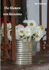 Die Blumen von Havanna -  Ine? Sytham