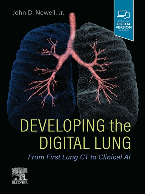 Developing the Digital Lung, E-Book -  John D. Newell