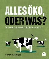 Alles &Ouml;ko, oder was? - Dominic Muren