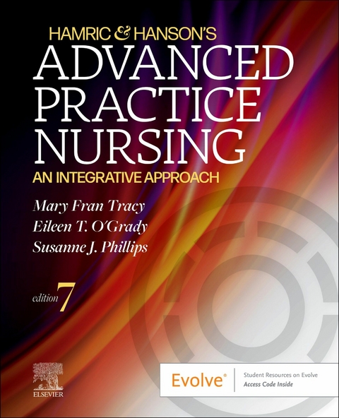 Hamric & Hanson's Advanced Practice Nursing - E-Book -  Eileen T. O'Grady,  Susanne J. Phillips,  Mary Fran Tracy