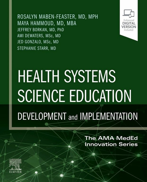 Health Systems Science Education: Development and Implementation (The AMA MedEd Innovation Series) 1st Edition - E-Book - 
