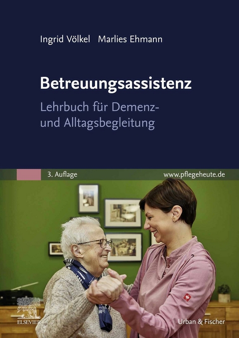 Betreuungsassistenz -  Ingrid V&ouml;lkel,  Marlies Ehmann
