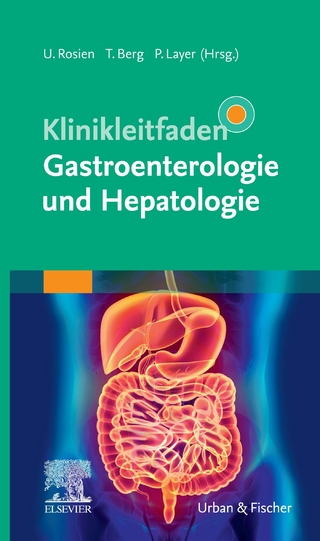 Klinikleitfaden Gastroenterologie und Hepatologie