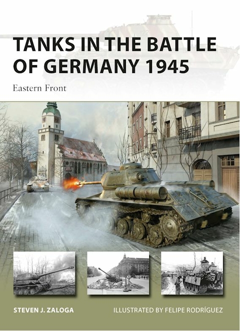 Tanks in the Battle of Germany 1945 -  Steven J. Zaloga