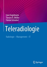 Teleradiologie -  Uwe Engelmann,  Torsten B. M&ouml;ller,  Florian Schwind