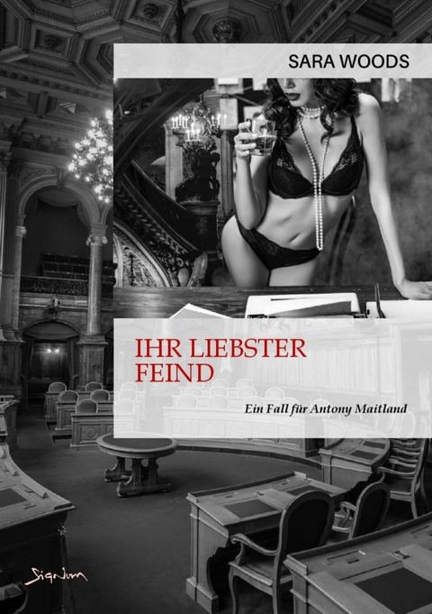 IHR LIEBSTER FEIND - EIN FALL F&Uuml;R ANTONY MAITLAND - Sara Woods