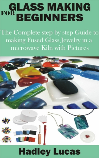 Glass Making for Beginners