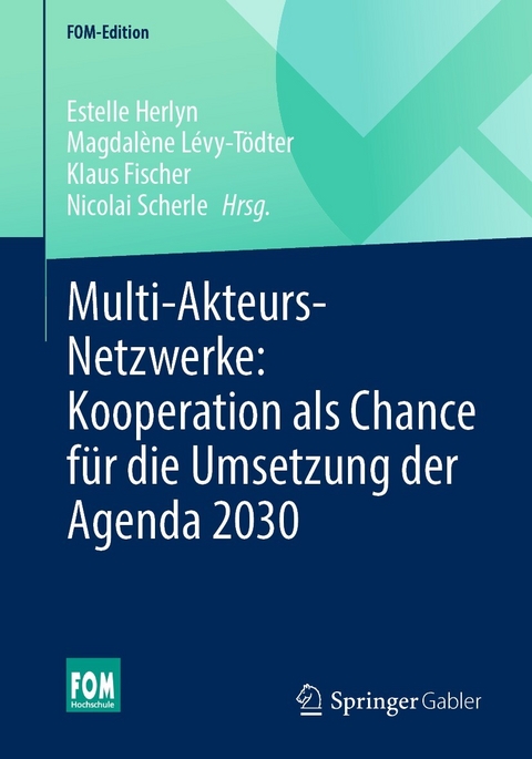 Multi-Akteurs-Netzwerke: Kooperation als Chance f&uuml;r die Umsetzung der Agenda 2030 - 