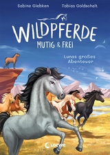 Wildpferde - mutig und frei (Band 1) - Lunas gro&szlig;es Abenteuer - Sabine Giebken