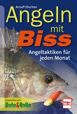 Angeln mit Biss - Arnulf Ehrchen