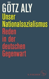 Unser Nationalsozialismus - G&ouml;tz Aly