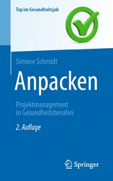 Anpacken -Projektmanagement in Gesundheitsberufen - Simone Schmidt