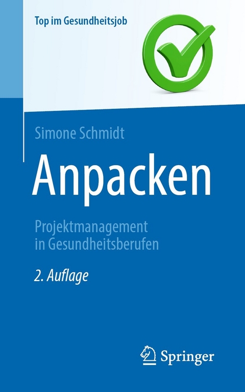 Anpacken -Projektmanagement in Gesundheitsberufen - Simone Schmidt
