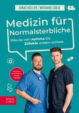 Medizin f&uuml;r Normalsterbliche - Wichard L&uuml;dje, Jonas K&ouml;ller