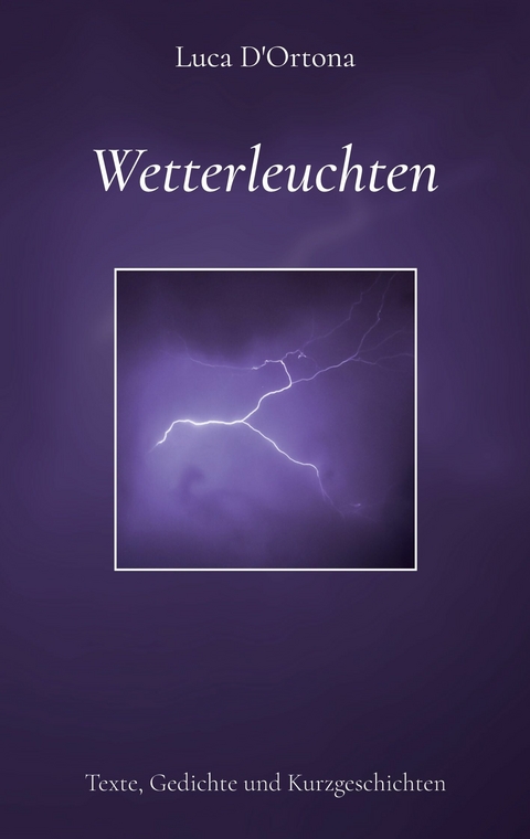Wetterleuchten - Luca D'Ortona