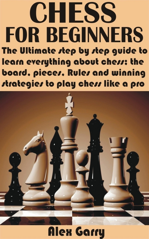 Chess for Beginners - Alex Garry