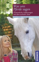 Was uns Pferde sagen - Carola Lind, Karin M&uuml;ller