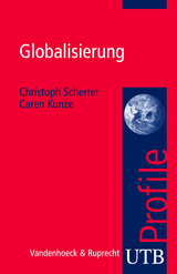 Globalisierung - Christoph Scherrer, Caren Kunze