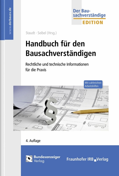 Handbuch f&uuml;r den Bausachverst&auml;ndigen. - 