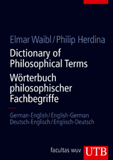 Dictionary of Philosophical Terms / W&ouml;rterbuch philosophischer Fachbegriffe - Elmar Waibl, Philip Herdina