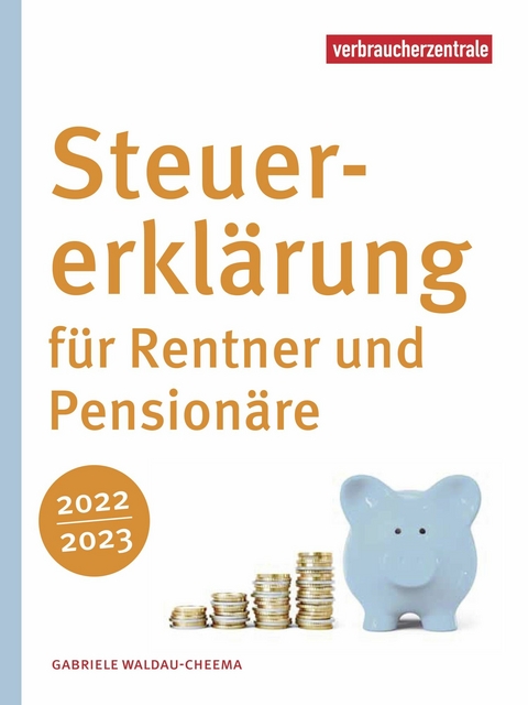 Steuererkl&auml;rung f&uuml;r Rentner und Pension&auml;re 2022/2023 - Gabriele Waldau-Cheema