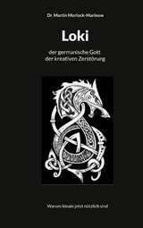 Loki der germanische Gott der kreativen Zerst&ouml;rung - Martin Morlock-Marinow