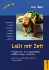 Last mir Zeit - Emmi Pikler