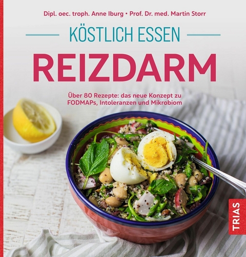 K&ouml;stlich essen Reizdarm - Anne Iburg, Martin Storr