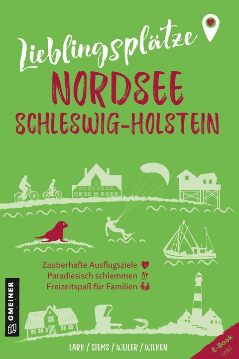 Lieblingspl&auml;tze Nordsee Schleswig-Holstein - Karen Lark, Werner Siems, Elke Weiler, Constanze Wilken