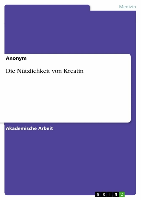 Die N&uuml;tzlichkeit von  Kreatin