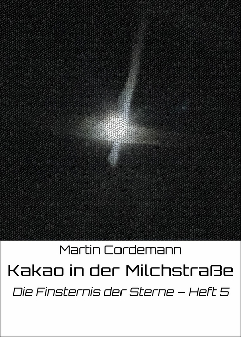 Kakao in der Milchstra&szlig;e -  Martin Cordemann