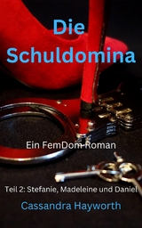 Die Schuldomina -  Cassandra Hayworth