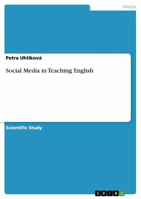 Social Media in Teaching English - Petra Uhlíková