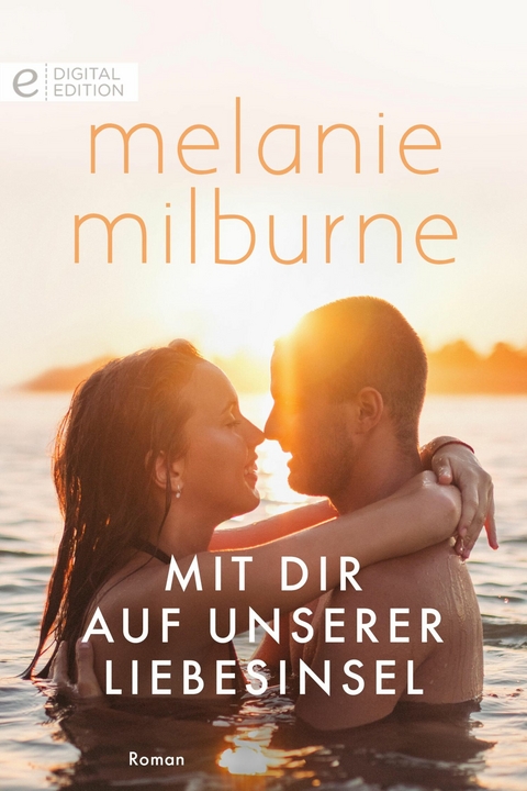 Mit dir auf unserer Liebesinsel - Melanie Milburne