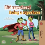 Biti superheroj Being a Superhero -  Liz Shmuilov