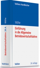 Einf&uuml;hrung in die Allgemeine Betriebswirtschaftslehre - G&uuml;nter W&ouml;he, Ulrich D&ouml;ring