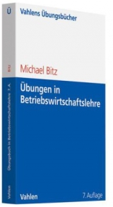 &Uuml;bungen in Betriebswirtschaftslehre - Michael Bitz, J&uuml;rgen Ewert