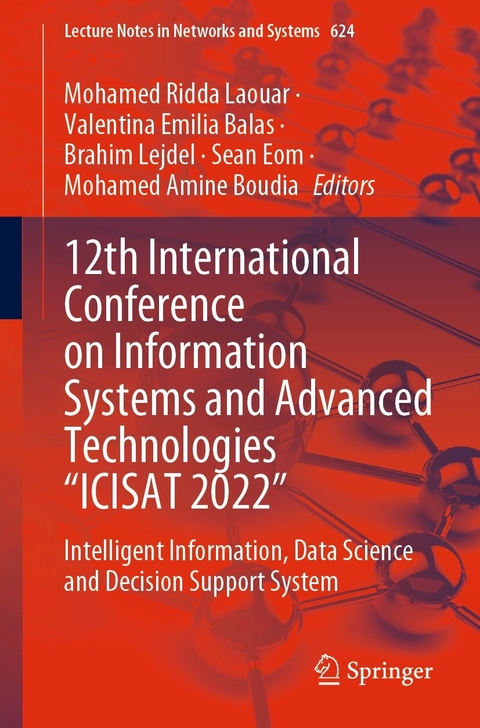 12th International Conference on Information Systems and Advanced Technologies &ldquo;ICISAT 2022&rdquo; - 