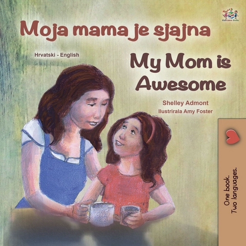 Moja mama je sjajna My Mom is Awesome -  Shelley Admont