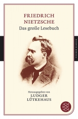 Das gro&szlig;e Lesebuch - Friedrich Nietzsche