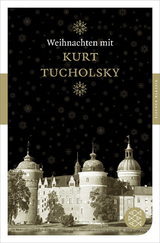 Weihnachten mit Kurt Tucholsky - Kurt Tucholsky