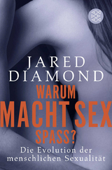 Warum macht Sex Spa&szlig;? - Jared Diamond