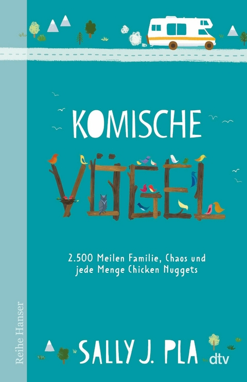 Komische Vögel – 2.500 Meilen Familie, Chaos und jede Menge Chicken Nuggets - Sally J. Pla
